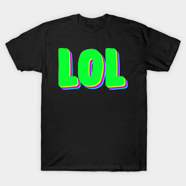 LOL T-Shirt by Vintage Dream